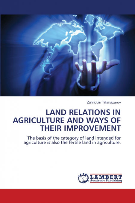 LAND RELATIONS IN AGRICULTURE AND WAYS OF THEIR IMPROVEMENT