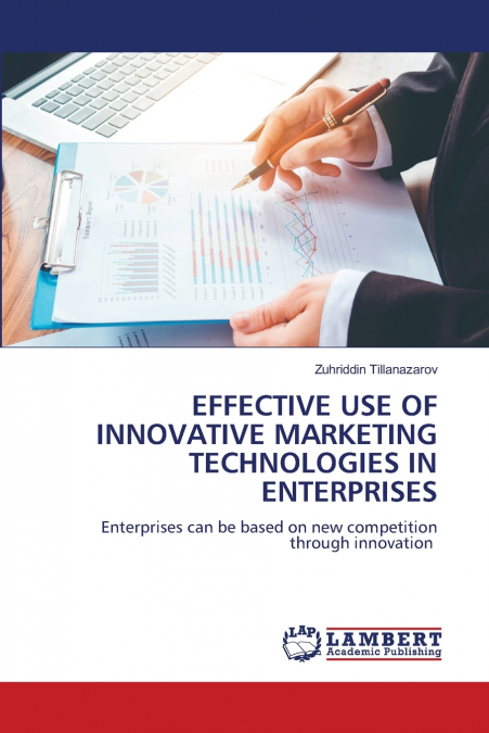 EFFECTIVE USE OF INNOVATIVE MARKETING TECHNOLOGIES IN ENTERPRISES