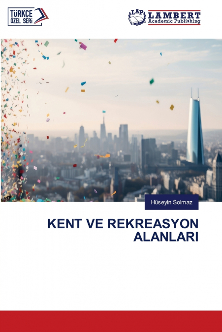 KENT VE REKREASYON ALANLARI