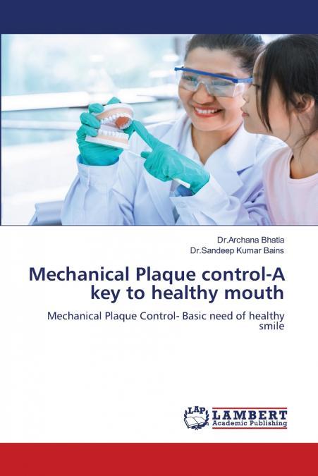 Mechanical Plaque control-A key to healthy mouth
