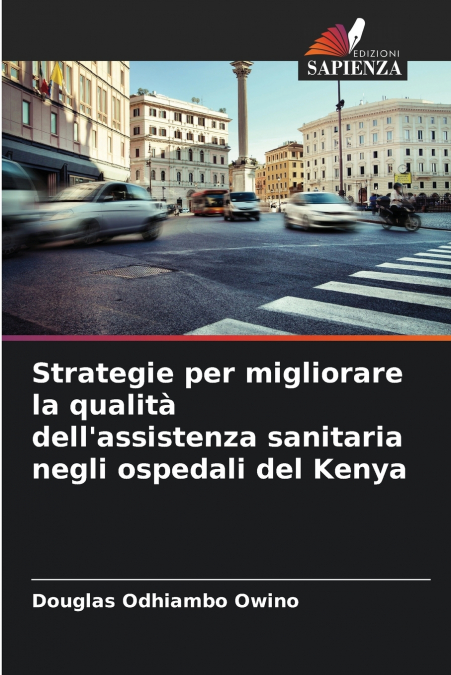 Strategie per migliorare la qualità dell’assistenza sanitaria negli ospedali del Kenya