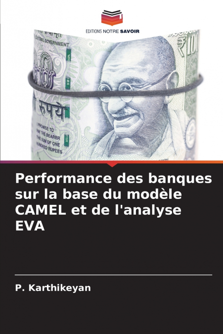 Performance des banques sur la base du modèle CAMEL et de l’analyse EVA