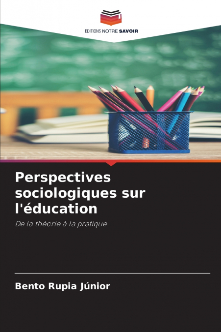 Perspectives sociologiques sur l’éducation