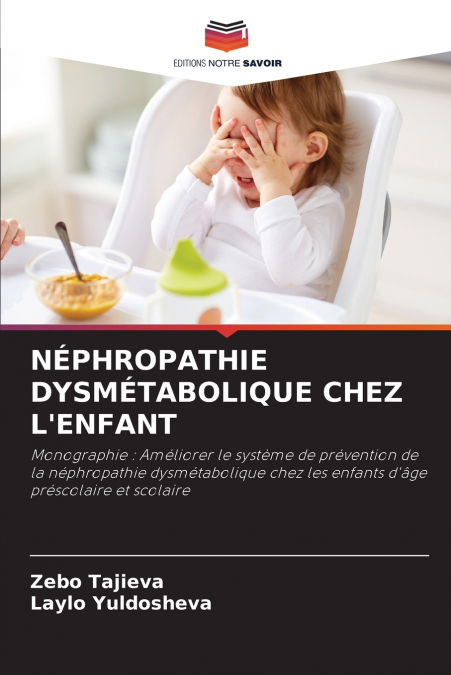 NÉPHROPATHIE DYSMÉTABOLIQUE CHEZ L’ENFANT