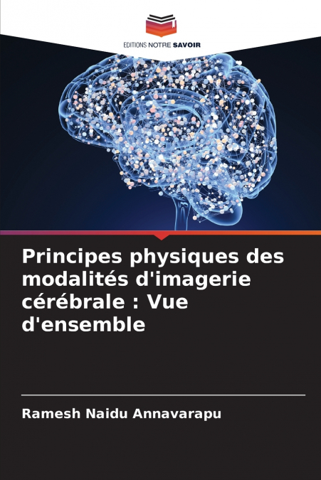 Principes physiques des modalités d’imagerie cérébrale