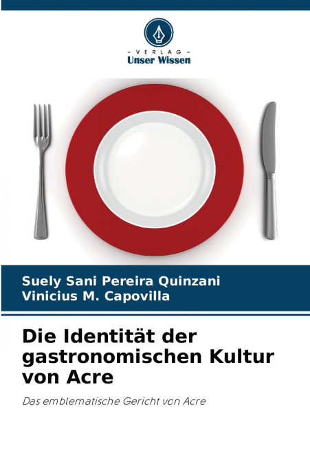 Die Identität der gastronomischen Kultur von Acre