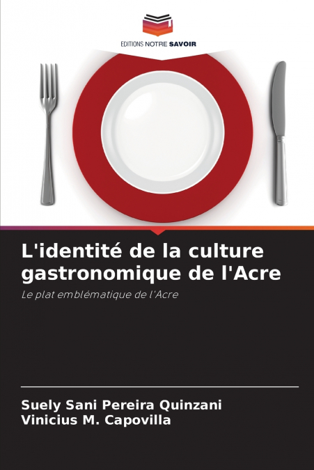 L’identité de la culture gastronomique de l’Acre