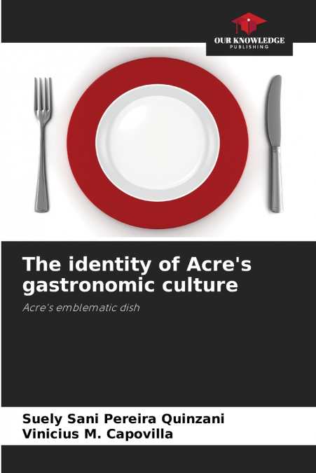 The identity of Acre’s gastronomic culture
