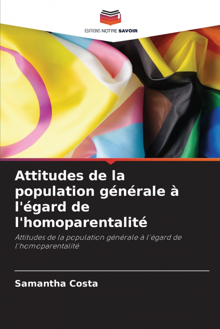 Attitudes de la population générale à l’égard de l’homoparentalité