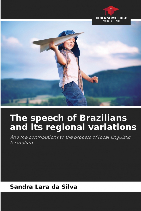 The speech of Brazilians and its regional variations