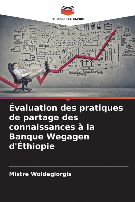 Évaluation des pratiques de partage des connaissances à la Banque Wegagen d’Éthiopie