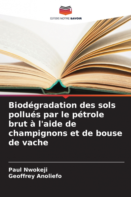 Biodégradation des sols pollués par le pétrole brut à l’aide de champignons et de bouse de vache