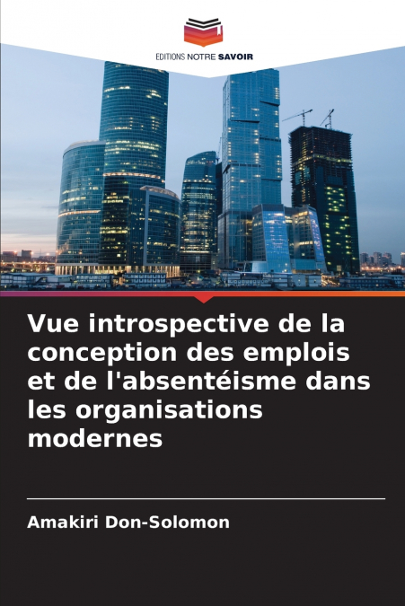 Vue introspective de la conception des emplois et de l’absentéisme dans les organisations modernes