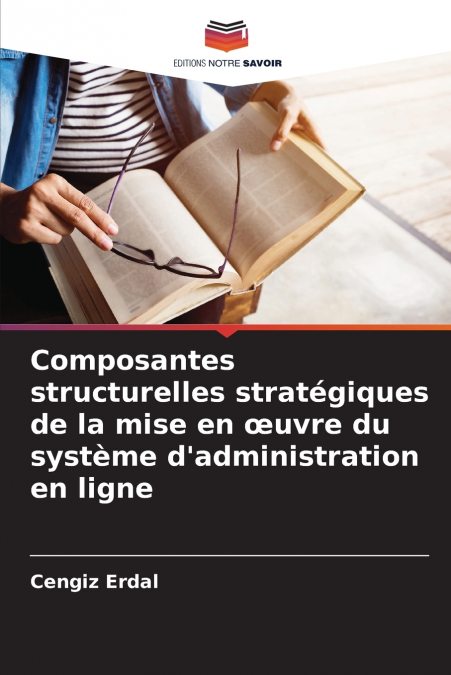 Composantes structurelles stratégiques de la mise en œuvre du système d’administration en ligne