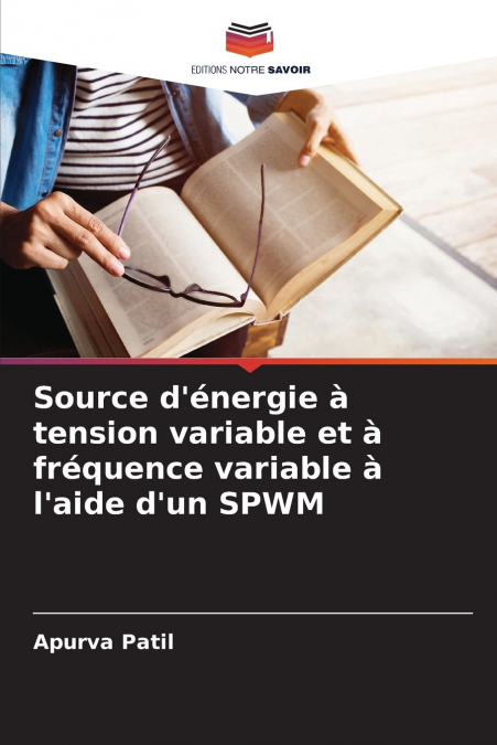 Source d’énergie à tension variable et à fréquence variable à l’aide d’un SPWM