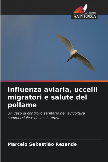 Influenza aviaria, uccelli migratori e salute del pollame
