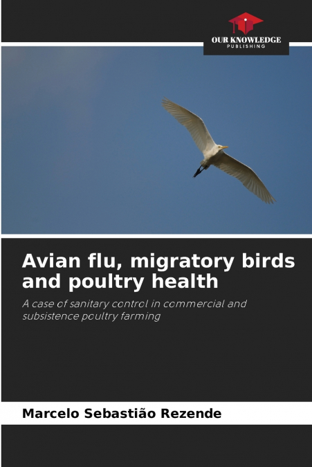 Avian flu, migratory birds and poultry health