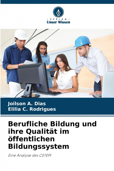 Berufliche Bildung und ihre Qualität im öffentlichen Bildungssystem