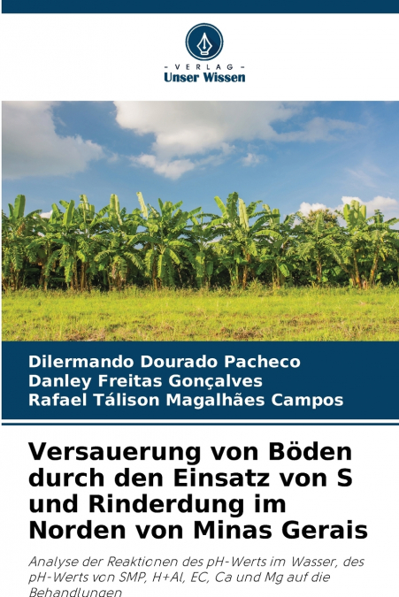 Versauerung von Böden durch den Einsatz von S und Rinderdung im Norden von Minas Gerais