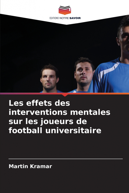 Les effets des interventions mentales sur les joueurs de football universitaire