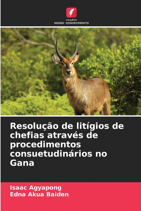Resolução de litígios de chefias através de procedimentos consuetudinários no Gana