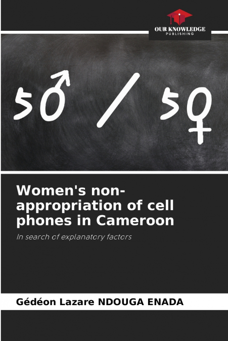 Women’s non-appropriation of cell phones in Cameroon