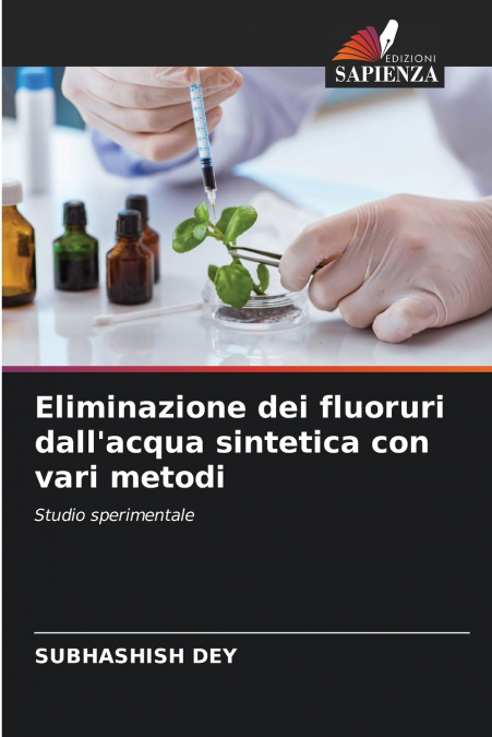 Eliminazione dei fluoruri dall’acqua sintetica con vari metodi