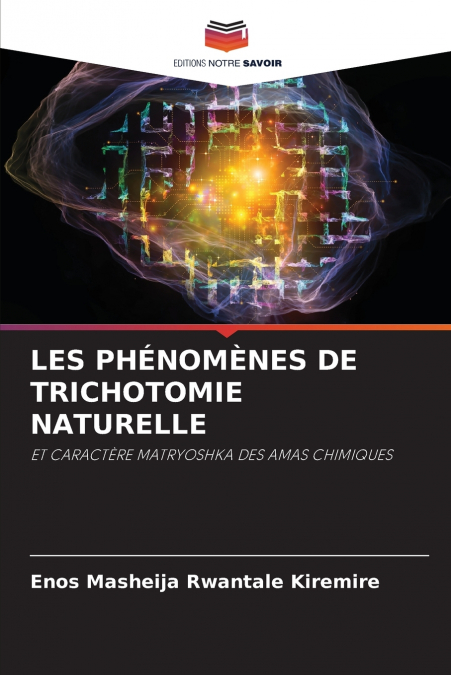 LES PHÉNOMÈNES DE TRICHOTOMIE NATURELLE