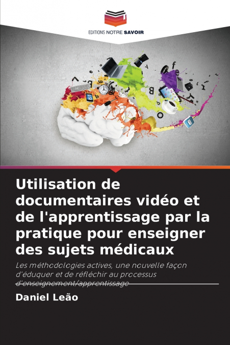 Utilisation de documentaires vidéo et de l’apprentissage par la pratique pour enseigner des sujets médicaux
