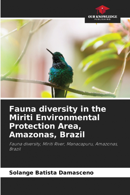 Fauna diversity in the Miriti Environmental Protection Area, Amazonas, Brazil