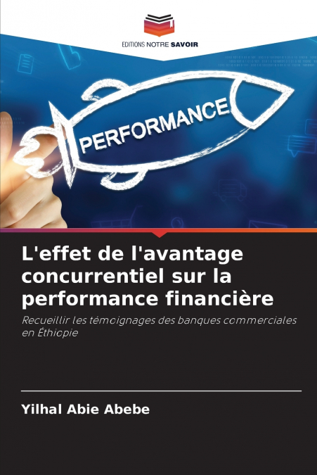 L’effet de l’avantage concurrentiel sur la performance financière