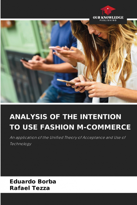 ANALYSIS OF THE INTENTION TO USE FASHION M-COMMERCE