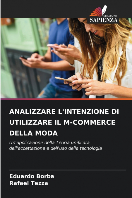 ANALIZZARE L’INTENZIONE DI UTILIZZARE IL M-COMMERCE DELLA MODA