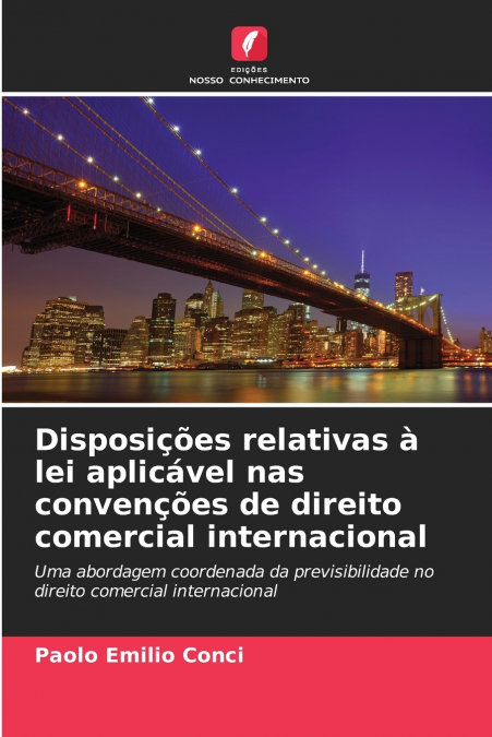 Disposições relativas à lei aplicável nas convenções de direito comercial internacional