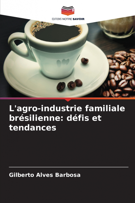 L’agro-industrie familiale brésilienne