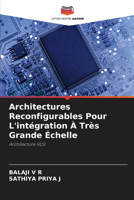 Architectures Reconfigurables Pour L’intégration À Très Grande Échelle