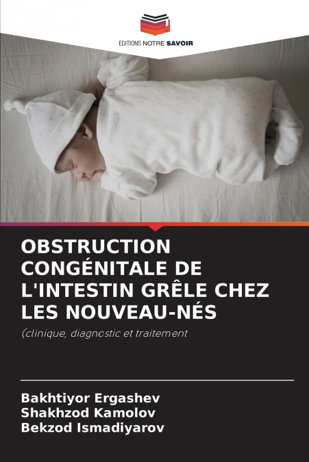 OBSTRUCTION CONGÉNITALE DE L’INTESTIN GRÊLE CHEZ LES NOUVEAU-NÉS