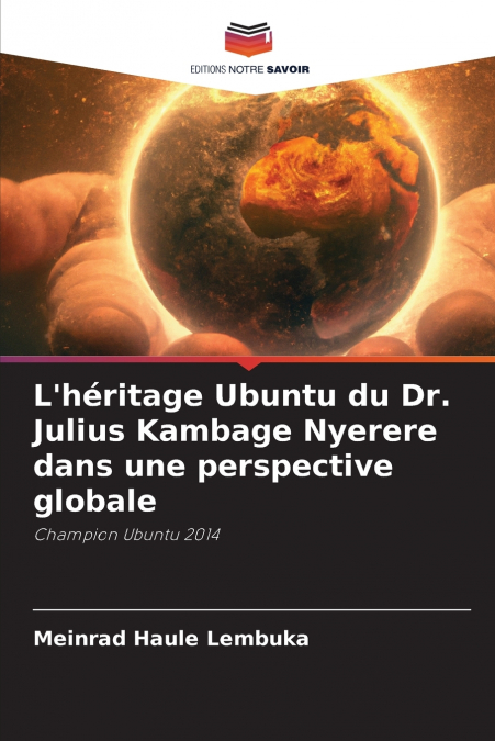 L’héritage Ubuntu du Dr. Julius Kambage Nyerere dans une perspective globale