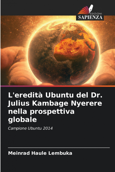 L’eredità Ubuntu del Dr. Julius Kambage Nyerere nella prospettiva globale