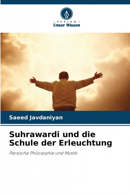 Suhrawardi und die Schule der Erleuchtung
