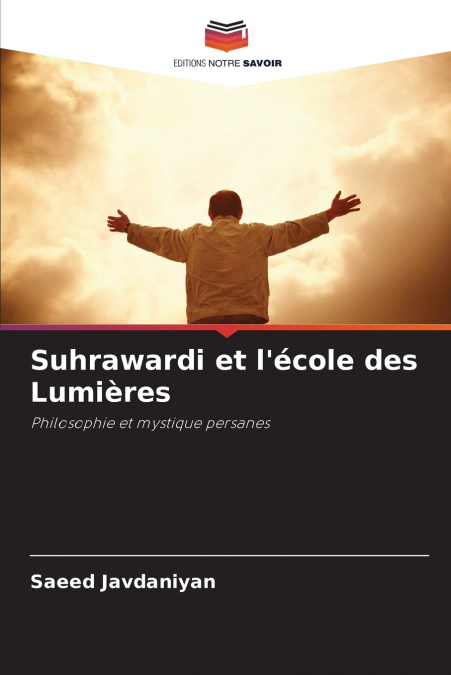 Suhrawardi et l’école des Lumières