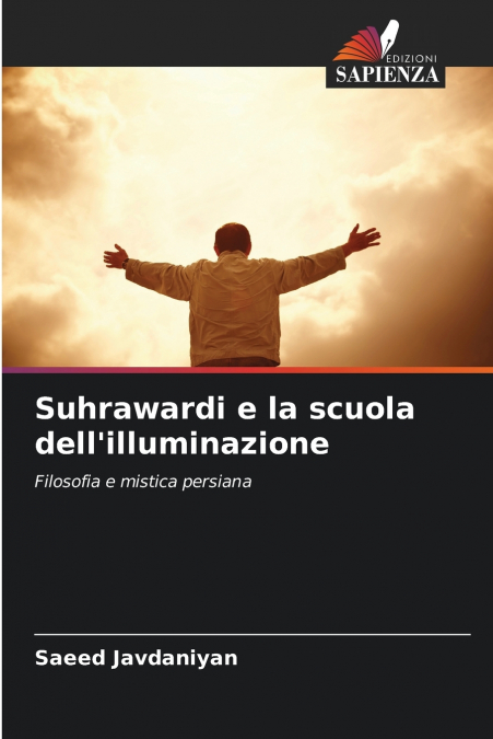 Suhrawardi e la scuola dell’illuminazione