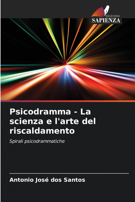 Psicodramma - La scienza e l’arte del riscaldamento