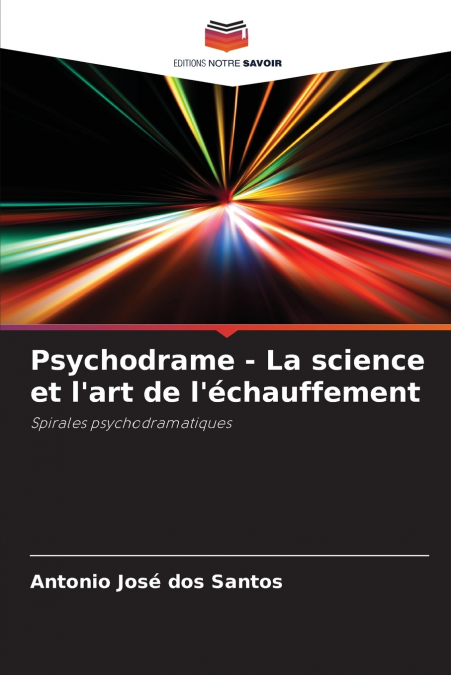 Psychodrame - La science et l’art de l’échauffement