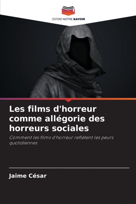 Les films d’horreur comme allégorie des horreurs sociales