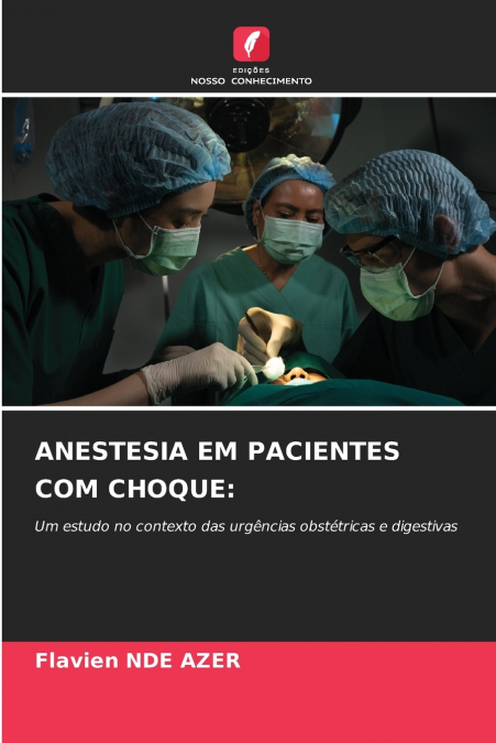 ANESTESIA EM PACIENTES COM CHOQUE