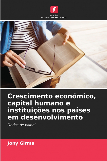 Crescimento económico, capital humano e instituições nos países em desenvolvimento