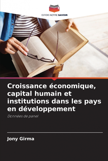 Croissance économique, capital humain et institutions dans les pays en développement