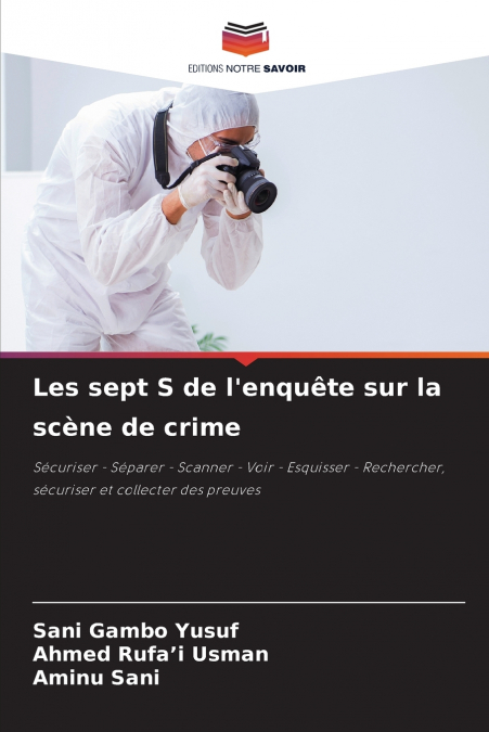 Les sept S de l’enquête sur la scène de crime