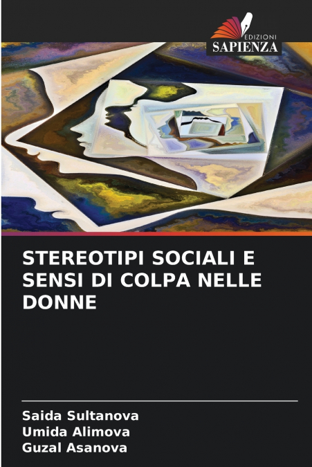 STEREOTIPI SOCIALI E SENSI DI COLPA NELLE DONNE